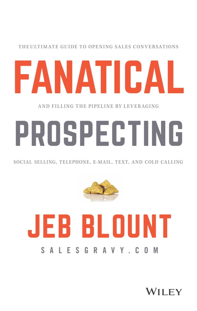 Fanatical Prospecting Book Review – Jeb Blount